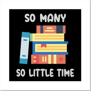 So Many Books So Little Time Posters and Art